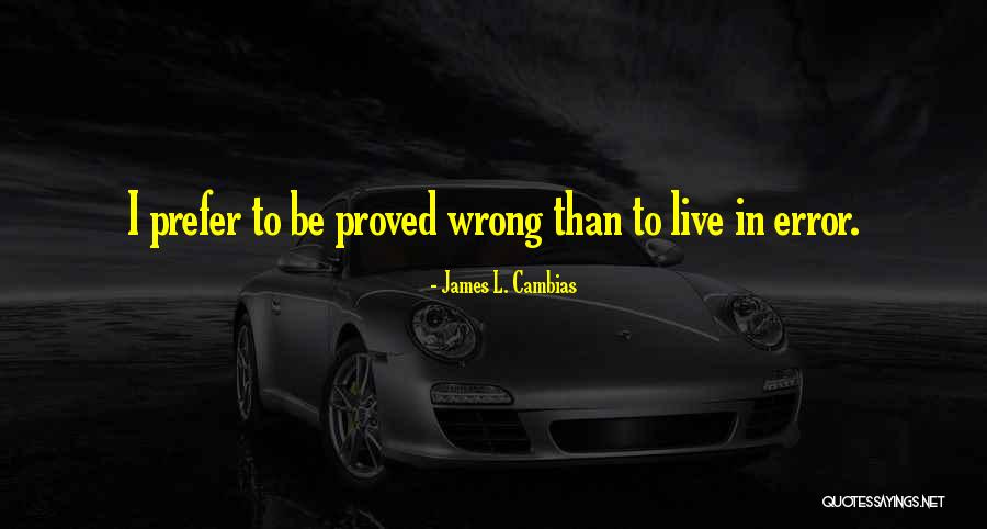 We Proved Them Wrong Quotes By James L. Cambias