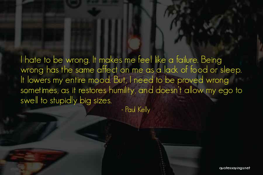 We Proved Them Wrong Quotes By Paul Kelly We Proved Them Wrong Quotes By Paul Kelly