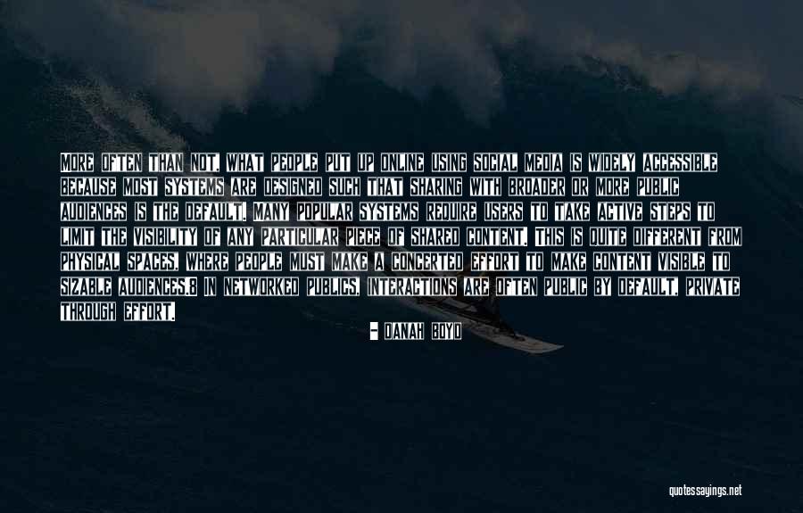 We Put So Much Effort In People Quotes By Danah Boyd We Put So Much Effort In People Quotes By Danah Boyd