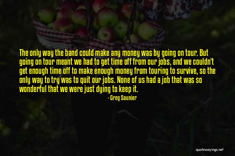 We Quit Us Quotes By Greg Saunier We Quit Us Quotes By Greg Saunier