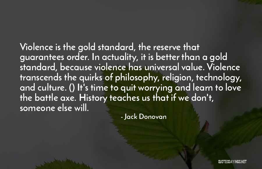 We Quit Us Quotes By Jack Donovan We Quit Us Quotes By Jack Donovan