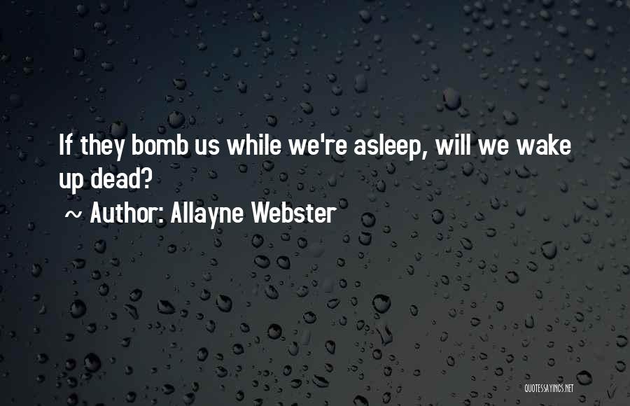 We Quotes By Allayne Webster