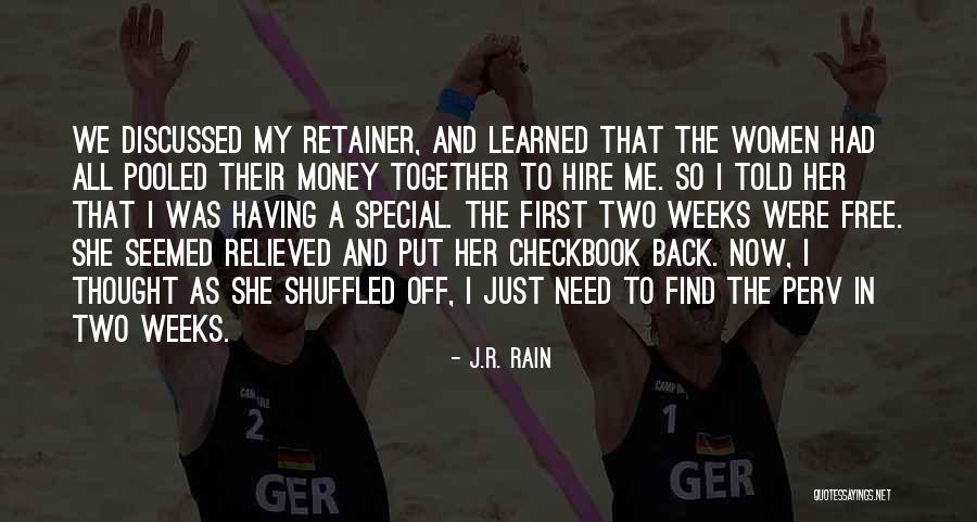 We R Back Quotes By J.R. Rain