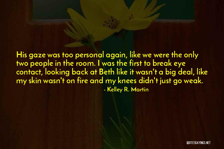 We R Back Quotes By Kelley R. Martin