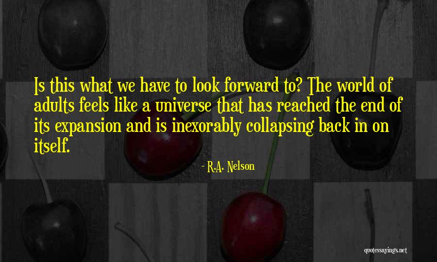 We R Back Quotes By R.A. Nelson