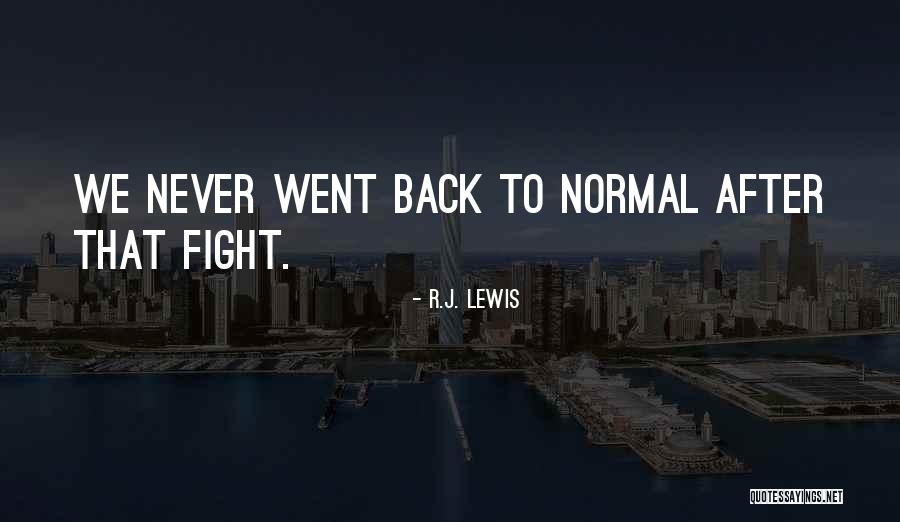 We R Back Quotes By R.J. Lewis