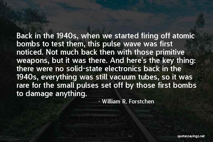 We R Back Quotes By William R. Forstchen