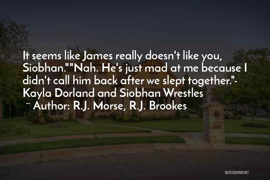 We R Just Friends Quotes By R.J. Morse, R.J. Brookes