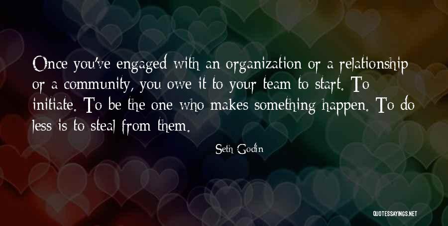 We Re A Team Relationship Quotes By Seth Godin We Re A Team Relationship Quotes By Seth Godin