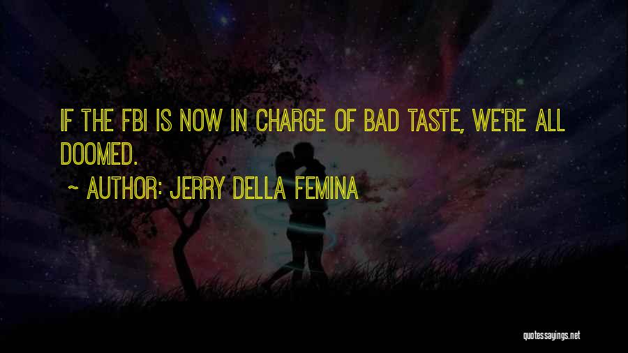 We Re Doomed Quotes By Jerry Della Femina