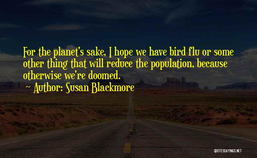 We Re Doomed Quotes By Susan Blackmore