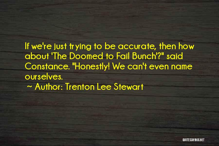 We Re Doomed Quotes By Trenton Lee Stewart