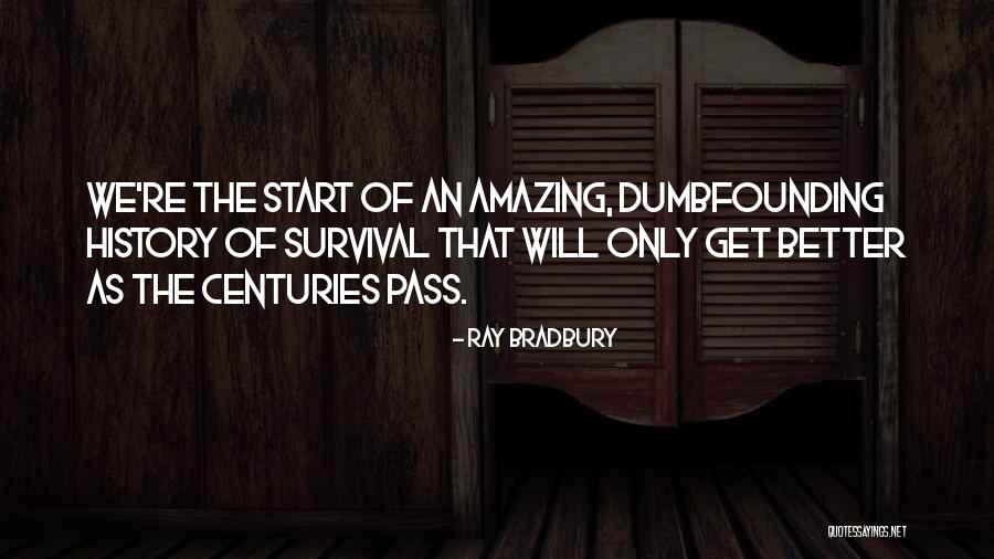 We Re Quotes By Ray Bradbury We Re Quotes By Ray Bradbury