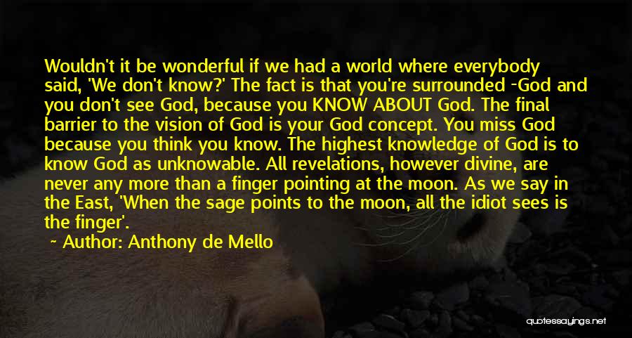 We Re Surrounded Quotes By Anthony De Mello