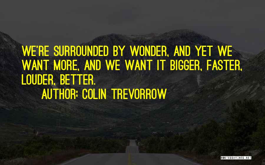 We Re Surrounded Quotes By Colin Trevorrow