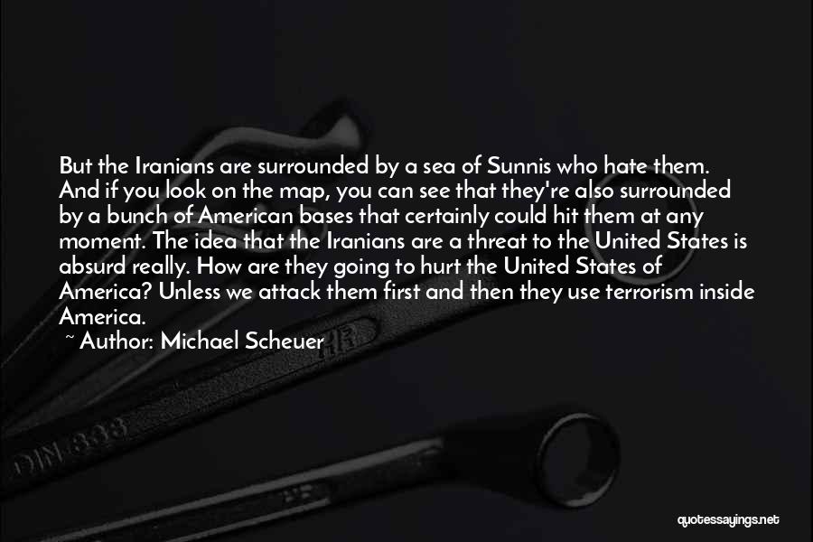 We Re Surrounded Quotes By Michael Scheuer