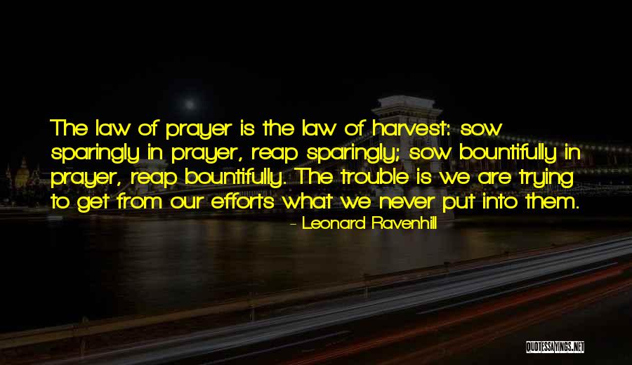 We Reap What We Sow Quotes By Leonard Ravenhill We Reap What We Sow Quotes By Leonard Ravenhill
