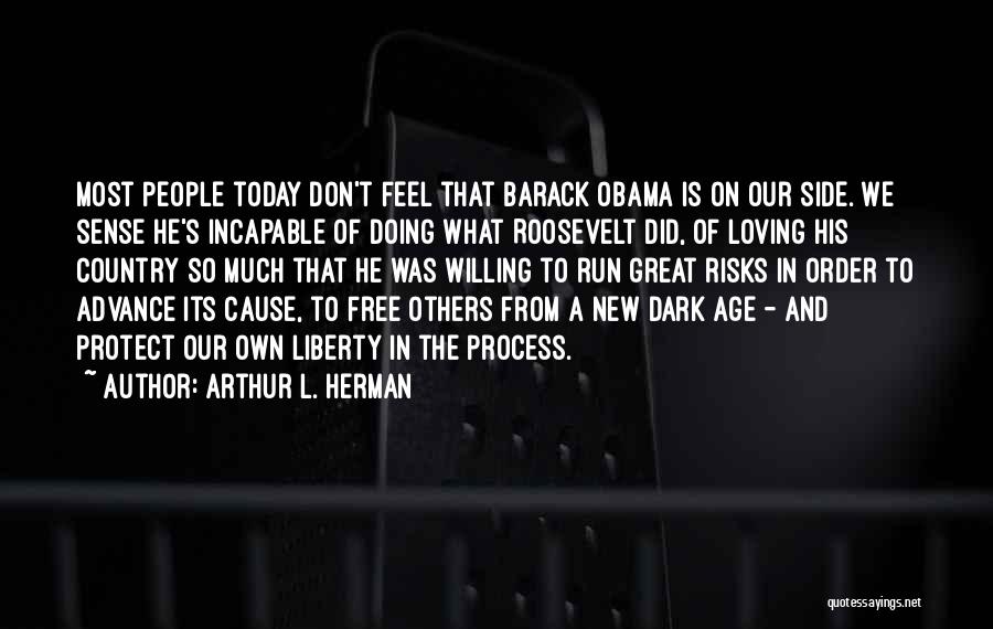We Run Free Quotes By Arthur L. Herman