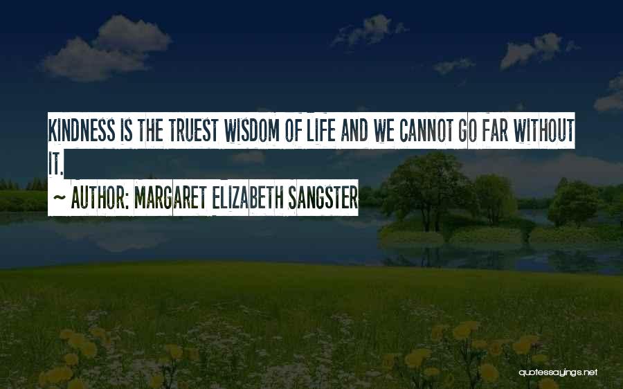 We Sangster Quotes By Margaret Elizabeth Sangster