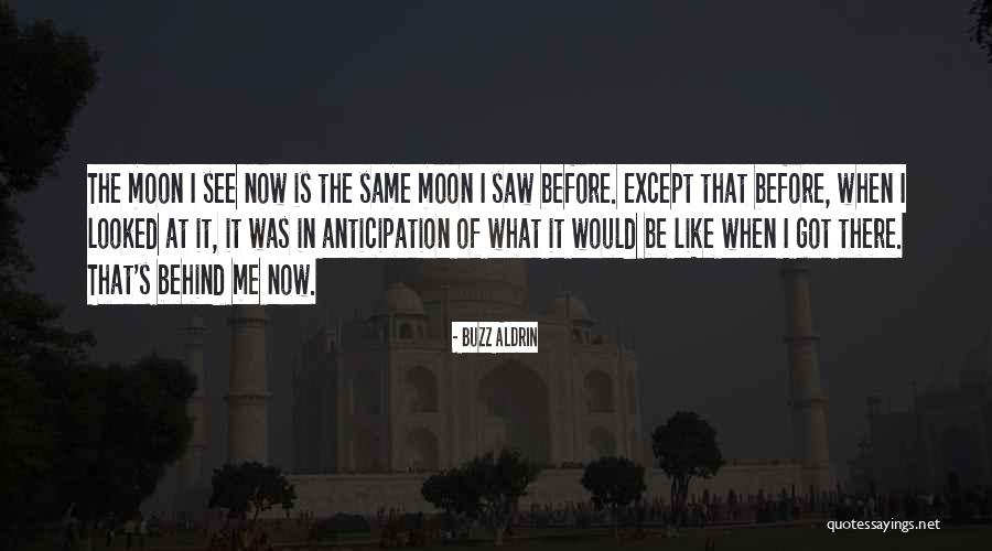 We See The Same Moon Quotes By Buzz Aldrin