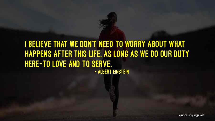 We Serve Quotes By Albert Einstein