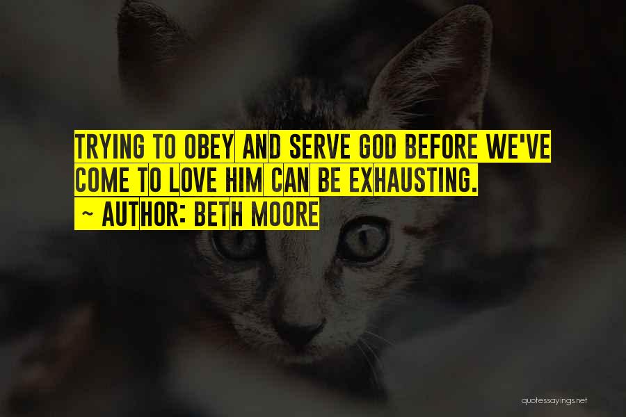 We Serve Quotes By Beth Moore