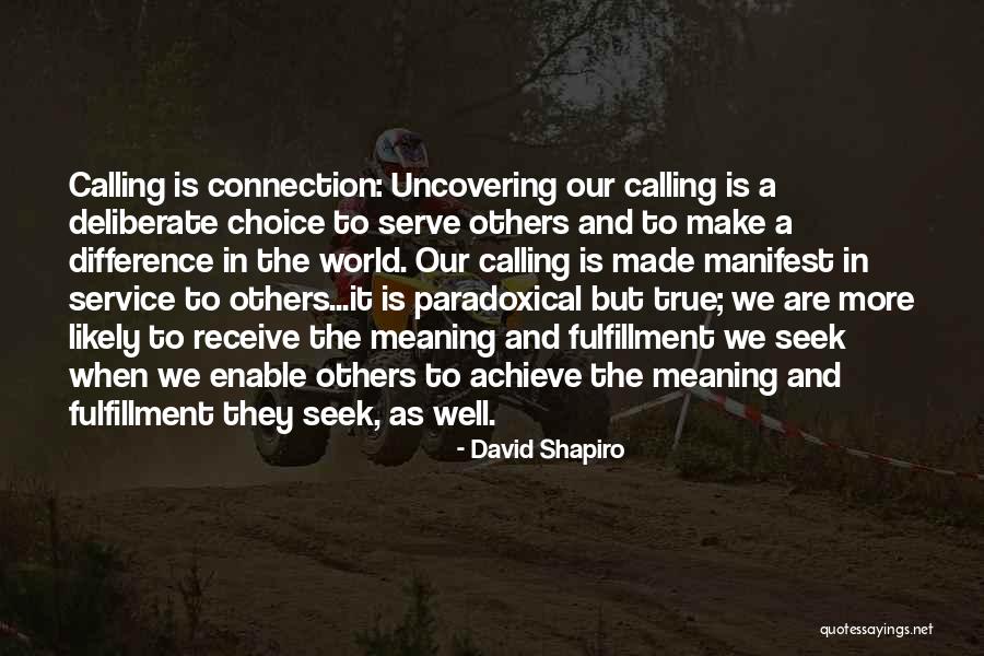 We Serve Quotes By David Shapiro We Serve Quotes By David Shapiro