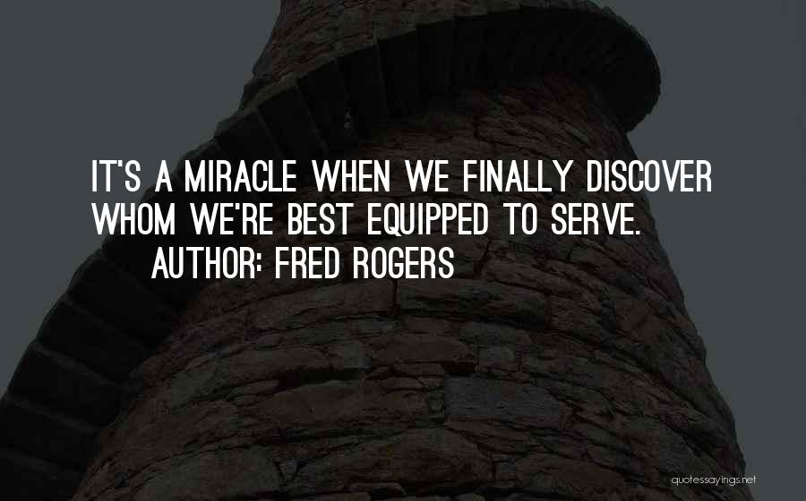 We Serve Quotes By Fred Rogers