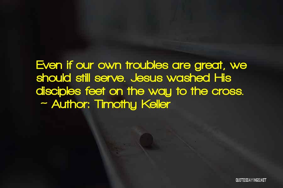 We Serve Quotes By Timothy Keller