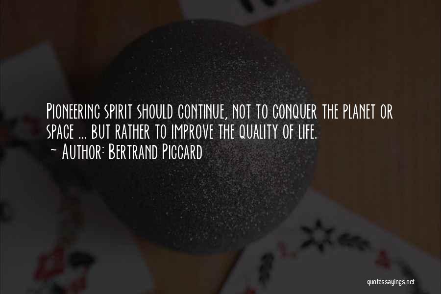 We Shall Conquer Quotes By Bertrand Piccard