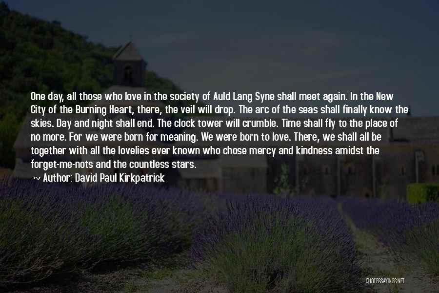 We Shall Meet Again Quotes By David Paul Kirkpatrick