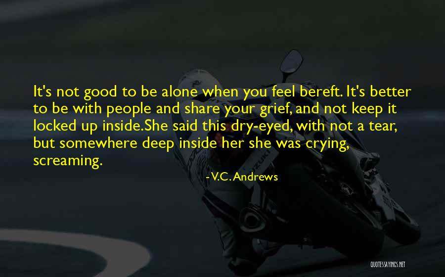 We Share Your Grief Quotes By V.C. Andrews We Share Your Grief Quotes By V.C. Andrews