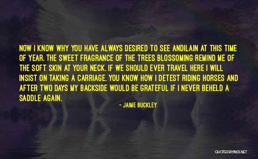 We Should Be Grateful Quotes By Jaime Buckley