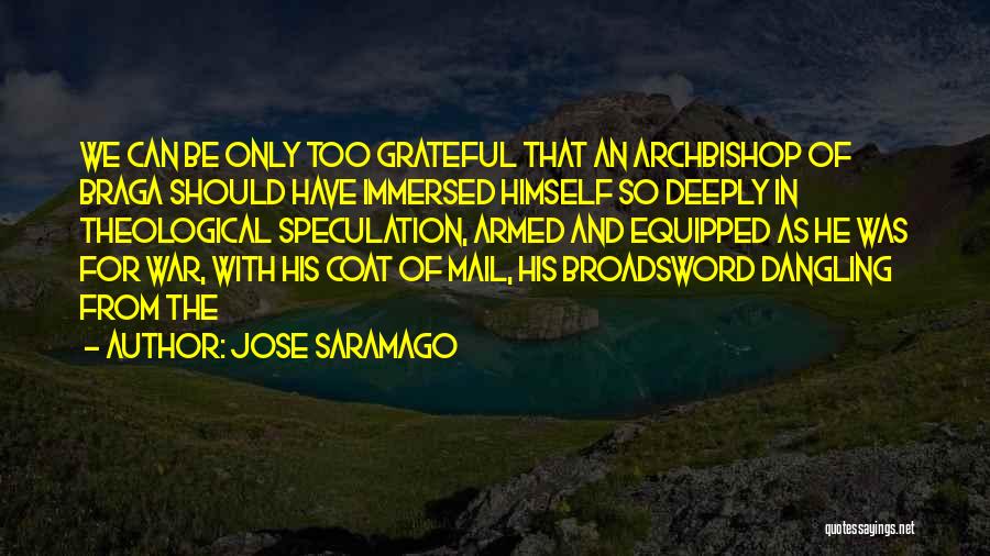 We Should Be Grateful Quotes By Jose Saramago