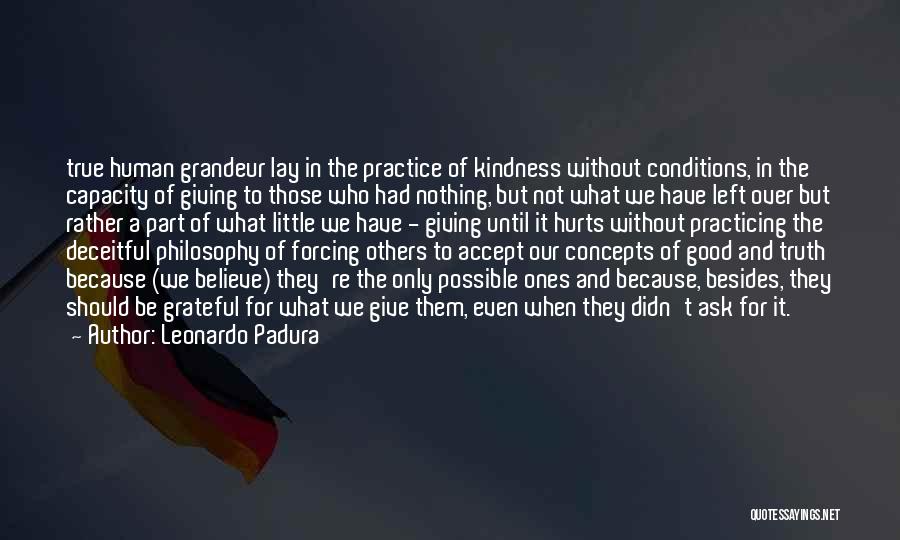 We Should Be Grateful Quotes By Leonardo Padura