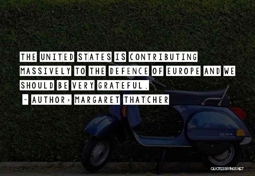 We Should Be Grateful Quotes By Margaret Thatcher