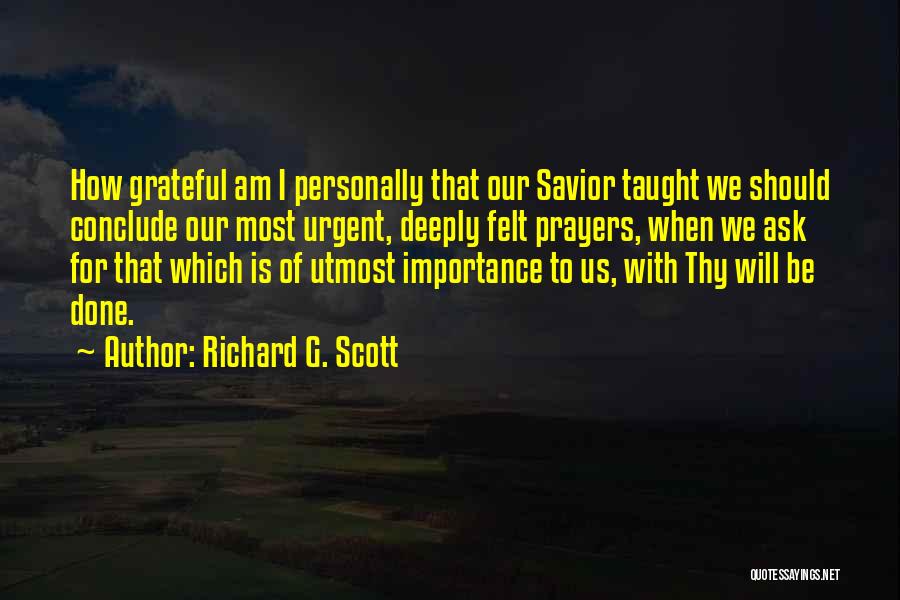 We Should Be Grateful Quotes By Richard G. Scott