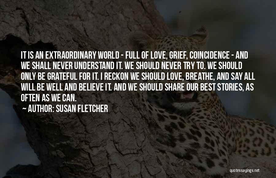We Should Be Grateful Quotes By Susan Fletcher