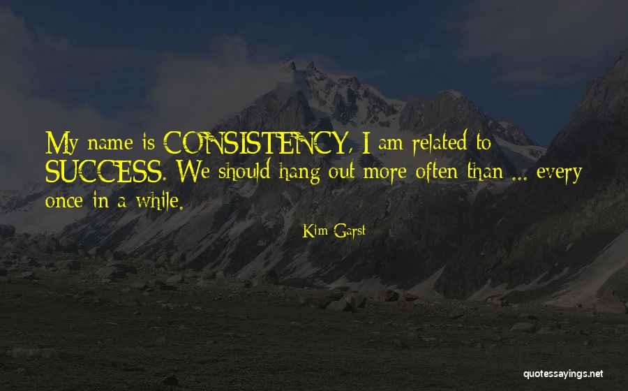 We Should Hang Out Quotes By Kim Garst We Should Hang Out Quotes By Kim Garst