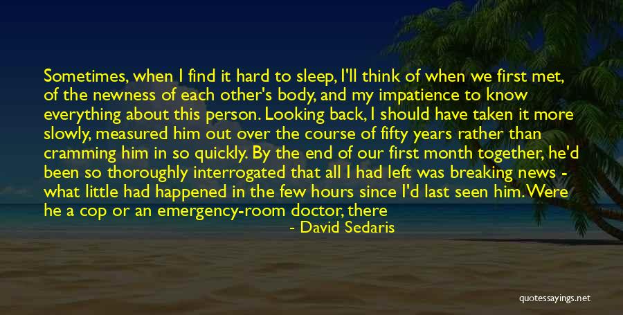 We Should Have Been Together Quotes By David Sedaris We Should Have Been Together Quotes By David Sedaris