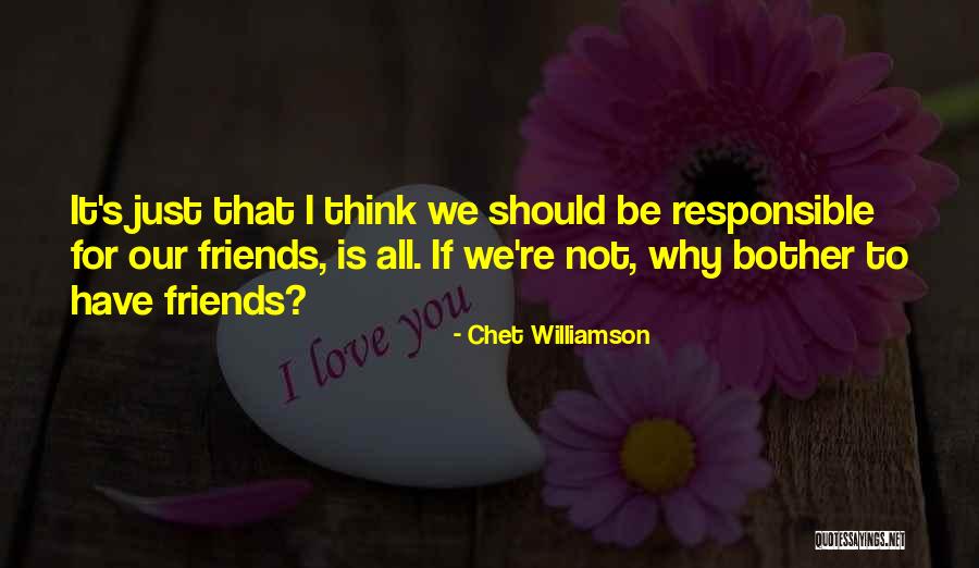 We Should Just Be Friends Quotes By Chet Williamson