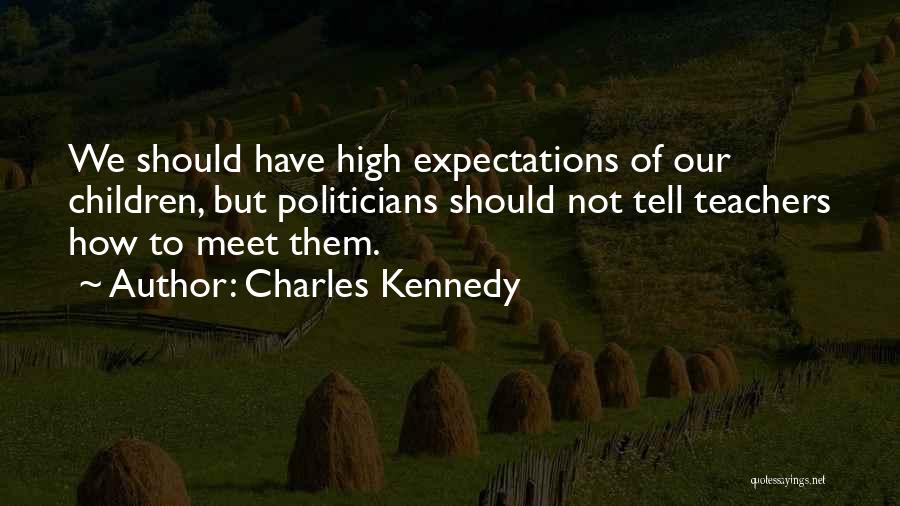 We Should Meet Quotes By Charles Kennedy