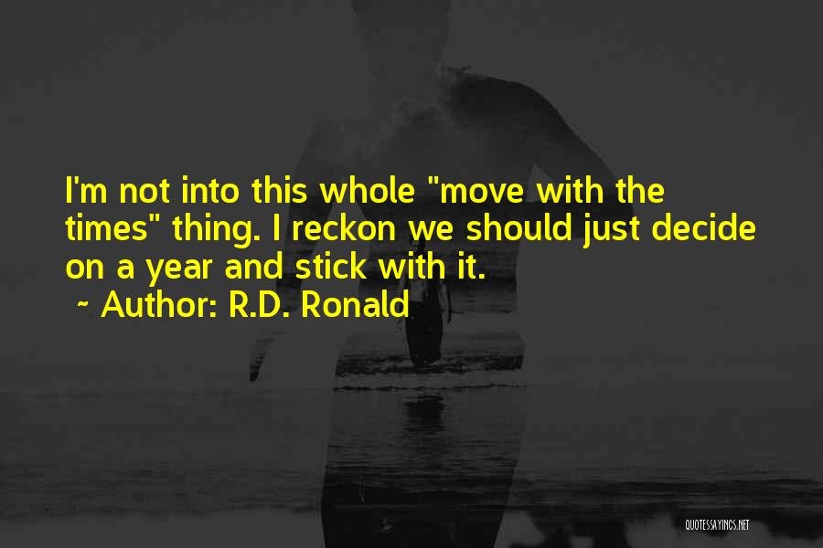 We Should Move On Quotes By R.D. Ronald