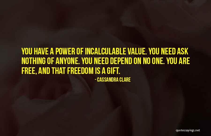 We Should Not Depend On Others Quotes By Cassandra Clare We Should Not Depend On Others Quotes By Cassandra Clare