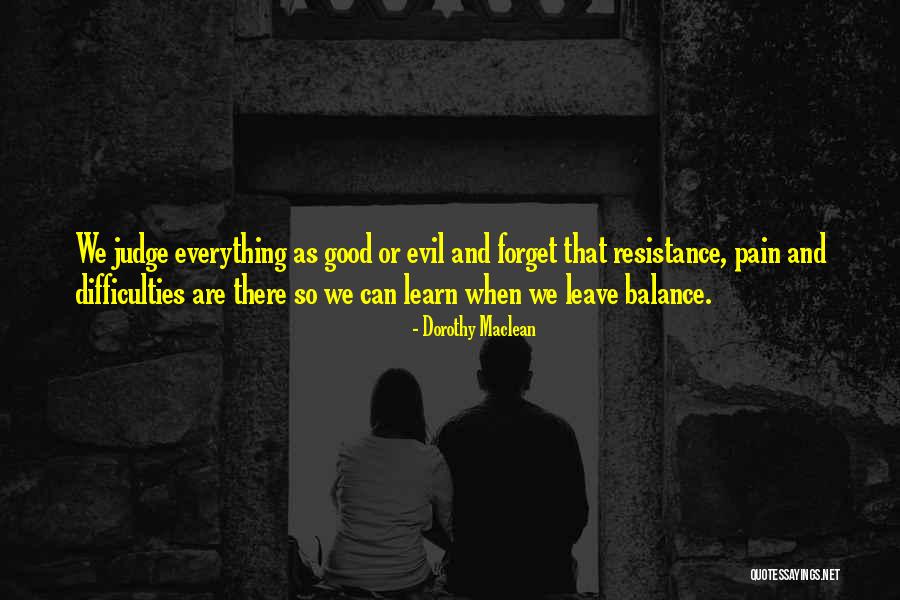 We Should Not Judge Others Quotes By Dorothy Maclean We Should Not Judge Others Quotes By Dorothy Maclean