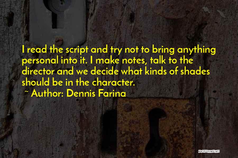 We Should Talk Quotes By Dennis Farina