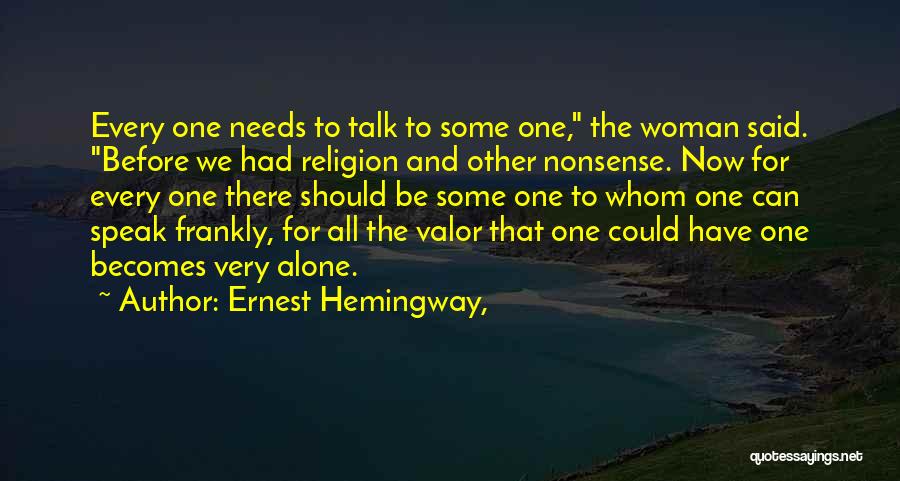 We Should Talk Quotes By Ernest Hemingway,