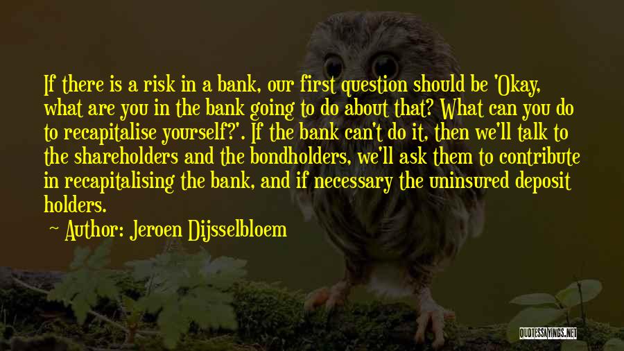 We Should Talk Quotes By Jeroen Dijsselbloem