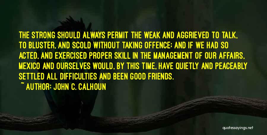 We Should Talk Quotes By John C. Calhoun