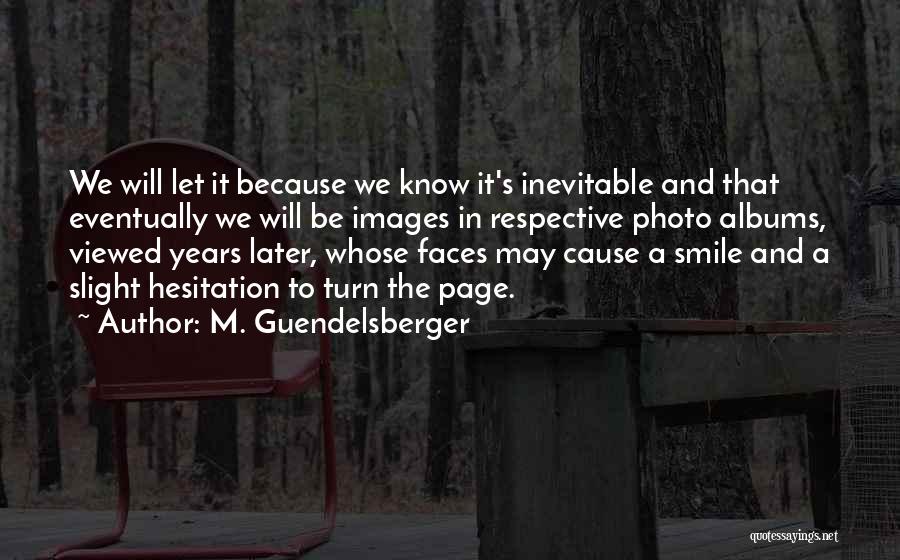 We Smile Because Quotes By M. Guendelsberger